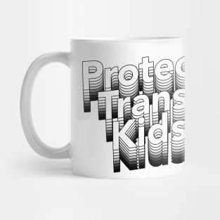 Protect Trans Kids / / Mug